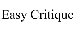 EASY CRITIQUE trademark