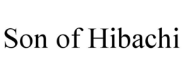 SON OF HIBACHI trademark