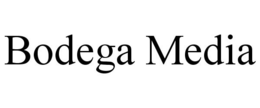 BODEGA MEDIA trademark
