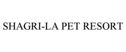SHAGRI-LA PET RESORT trademark