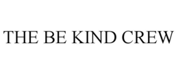 THE BE KIND CREW trademark
