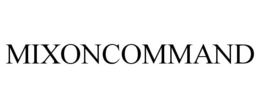MIXONCOMMAND trademark