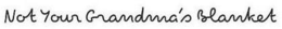 NOT YOUR GRANDMA'S BLANKET trademark