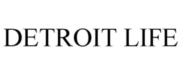 DETROIT LIFE trademark