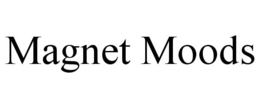 MAGNET MOODS trademark