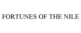 FORTUNES OF THE NILE trademark