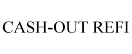 CASH-OUT REFI trademark