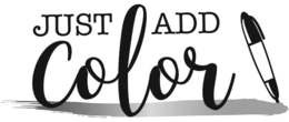 JUST ADD COLOR trademark