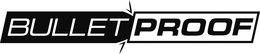 BULLET PROOF trademark
