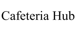 CAFETERIA HUB trademark