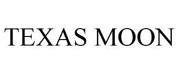 TEXAS MOON trademark
