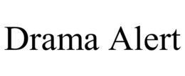 DRAMA ALERT trademark