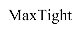 MAXTIGHT trademark