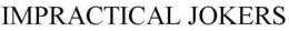 IMPRACTICAL JOKERS trademark