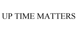 UP TIME MATTERS trademark