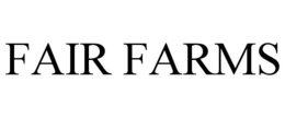 FAIR FARMS trademark