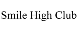 SMILE HIGH CLUB trademark