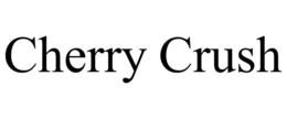 CHERRY CRUSH trademark