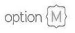OPTION M trademark