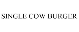 SINGLE COW BURGER trademark