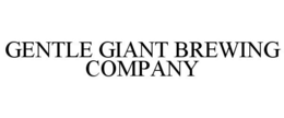 GENTLE GIANT BREWING COMPANY trademark