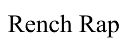 RENCH RAP trademark