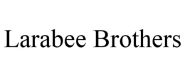 LARABEE BROTHERS trademark