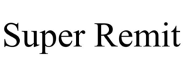 SUPER REMIT trademark