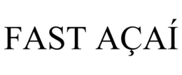 FAST AÇAÍ trademark