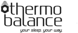 THERMOBALANCE YOUR SLEEP. YOUR WAY. trademark