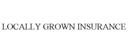 LOCALLY GROWN INSURANCE trademark