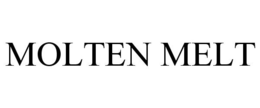MOLTEN MELT trademark