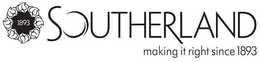 1893 SOUTHERLAND MAKING IT RIGHT SINCE 1893 trademark