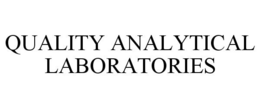 QUALITY ANALYTICAL LABORATORIES trademark