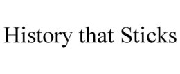 HISTORY THAT STICKS trademark