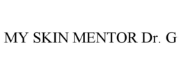 MY SKIN MENTOR DR. G trademark