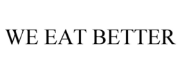 WE EAT BETTER trademark