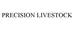 PRECISION LIVESTOCK trademark