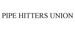 PIPE HITTERS UNION trademark