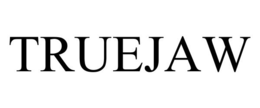 TRUEJAW trademark
