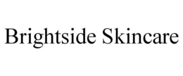 BRIGHTSIDE SKINCARE trademark