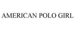 AMERICAN POLO GIRL trademark
