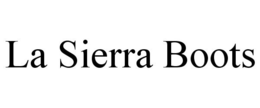 LA SIERRA BOOTS trademark