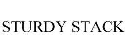 STURDY STACK trademark