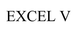 EXCEL V trademark