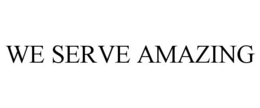 WE SERVE AMAZING trademark