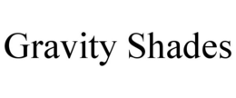 GRAVITY SHADES trademark