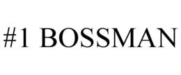 #1 BOSSMAN trademark