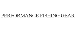 PERFORMANCE FISHING GEAR trademark