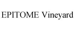 EPITOME VINEYARD trademark
